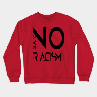 Racism Crewneck Sweatshirt